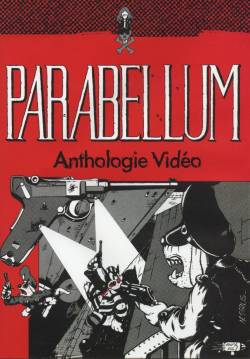 Parabellum : Anthologie Video